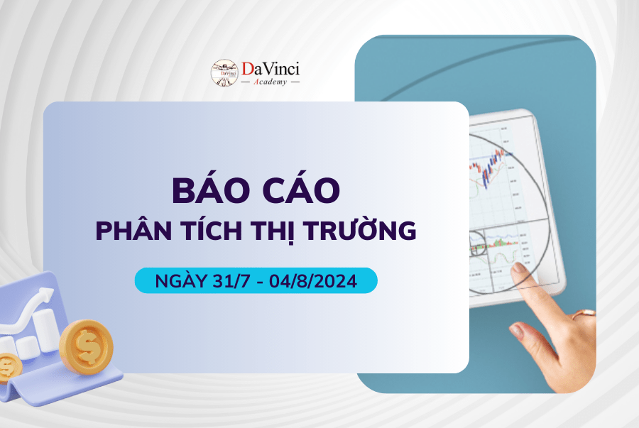 Báo cáo phân tích thị trường 31/7/2024