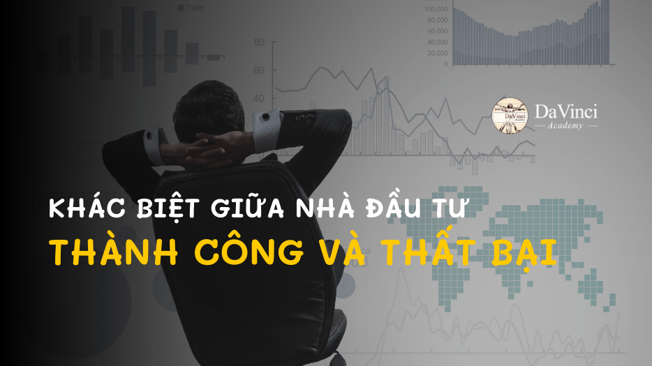 Sự khác biệt giữa nhà đầu tư tài chính thành công và thất bại