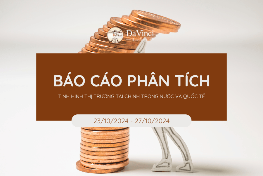 Báo cáo phân tích thị trường tài chính ngày 23/10/2024