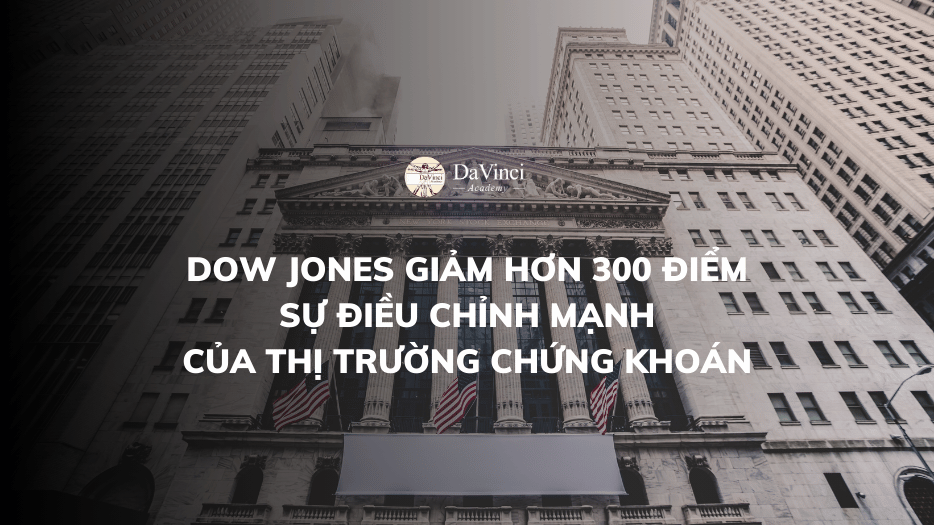 Dow Jones Giảm Hơn 300 Điểm: Sự Điều Chỉnh Mạnh Của Thị Trường Chứng Khoán