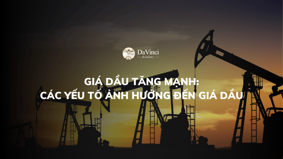 Giá Dầu Tăng Mạnh: Các Yếu Tố Ảnh Hưởng Đến Giá Dầu