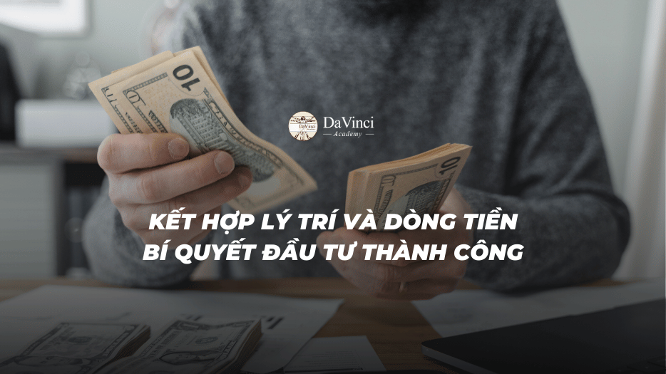 Kết hợp lý trí và dòng tiền: bí quyết đầu tư thành công