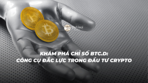 Khám phá chỉ số BTC.D: công cụ đắc lực trong đầu tư Crypto