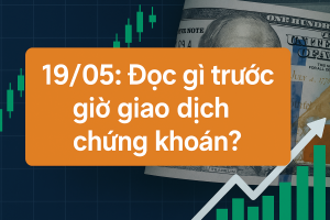 Tin Tức Giao Dịch Chứng Khoán 19/05
