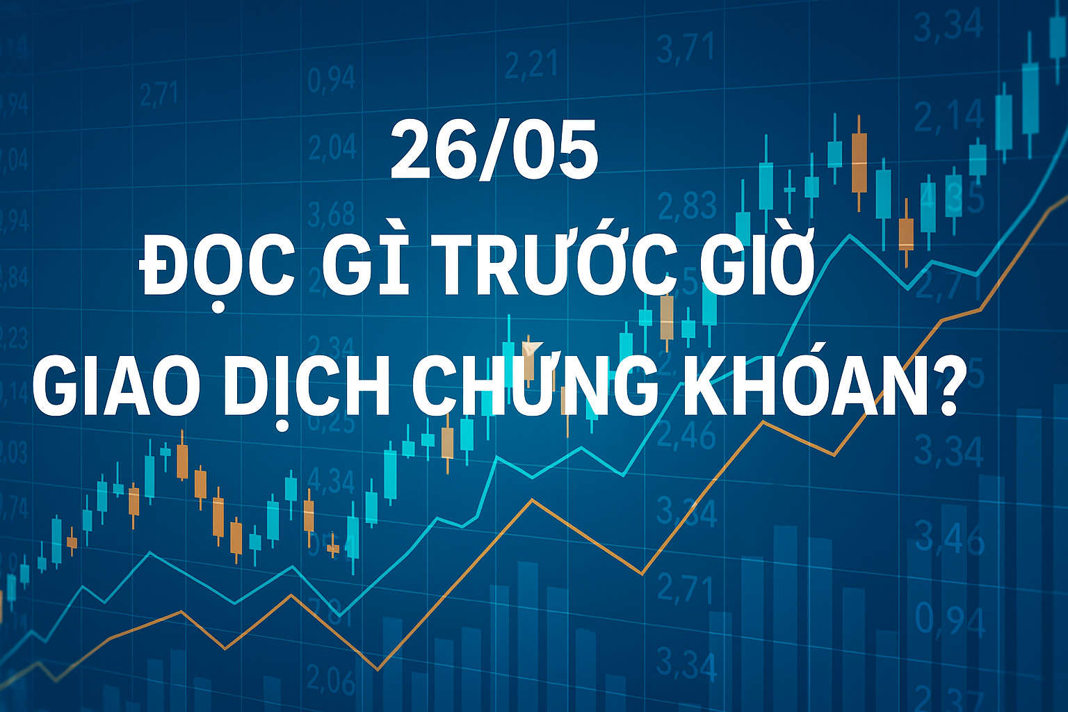Tin Tức Giao Dịch Chứng Khoán 26/05